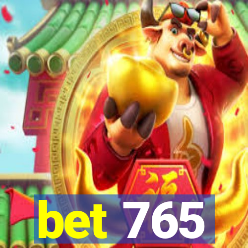 bet 765